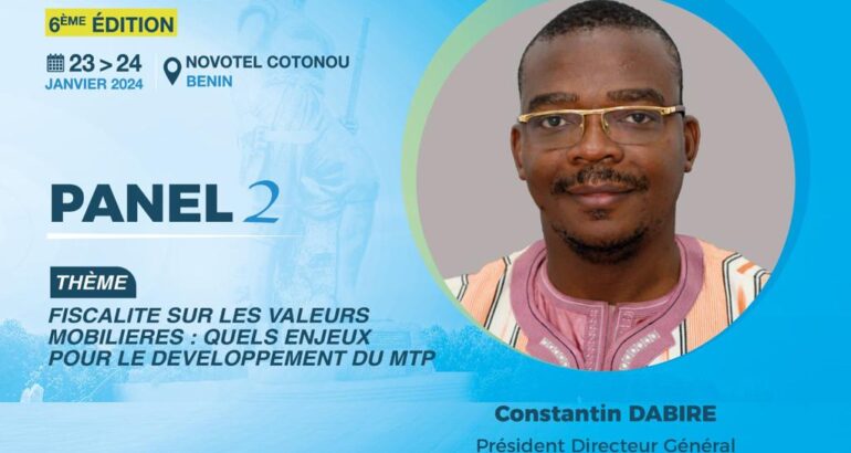 UMOA_TITRES REMTP2024 : le PDG de la SA2IF anime un panel sur la fiscalité sur les valeurs mobilières