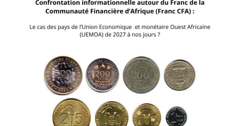 Confrontation informationnelle autour du Franc de la Communauté Financière d&rsquo;Afrique (Franc CFA)